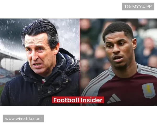 英媒分析：阿斯顿维拉若无欧冠资格将难以引进拉什福德